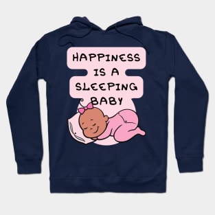 Happiness is a Sleeping Baby Hoodie